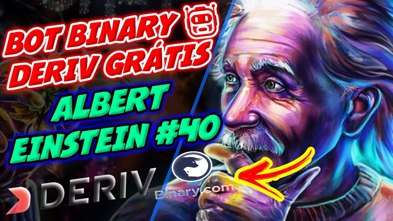 🤖 BOT BINARY DERIV GRÁTIS – BOT RISE FALL EINSTEIN #40 COM PADRÃO DE CANDLES – TRADER BOTS CLUB