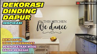 BERKREASI dengan HIASAN DINDING DAPUR Kreatif: Tips Agar Dapurmu Terlihat Instagramable!