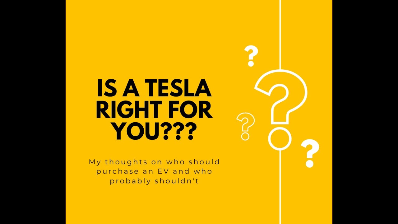 Is A Tesla or An EV In General Right For You YouTube is-a-tesla-or-an-ev-in-general-right-for-you-youtube