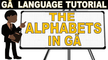 Ghanaian Language Tutorial (Ga Language Lessons Learning The Alphabets in Ga ✔) | Ga Language Basics