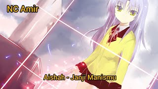 Aishah - Janji Manismu (Nightcore)