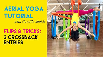 15 min Aerial Yoga Tutorial - 3 Crossback Entries | Flips & Tricks Class | CamiyogAIR