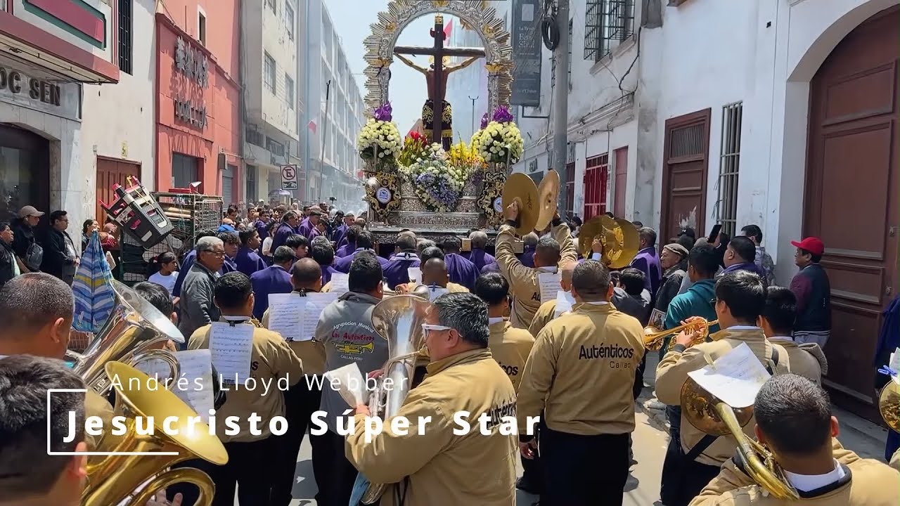 Jesucristo Súper Star - Auténticos del Callao 2025
