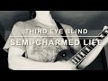 Semi-Charmed Life - Third Eye Blind Full Guitar Cover