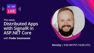 On .NET Live - Distributed Apps with SignalR in ASP.NET Core
