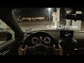 Ep30 POV Night Drive - C'est Christmas (AUDI A3) (4K)