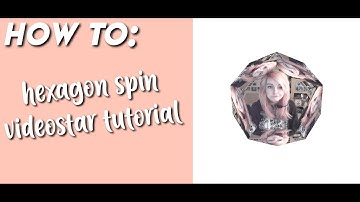 how to: videostar tutorial [ hexagon spin ] 🐝