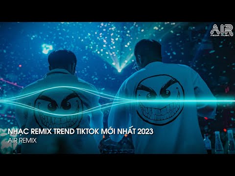 Nonstop TikTok 2023 - Nhạc Remix Hot Trend TikTok Mới Nhất - Nonstop 2023 Vinahouse Bass Cực Mạnh