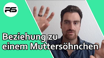 Wie verhalten sich Muttersöhnchen?