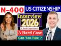 U.S. Citizenship Interview 2026 – Real Questions &amp; Answers + New Civics Test Version #n400