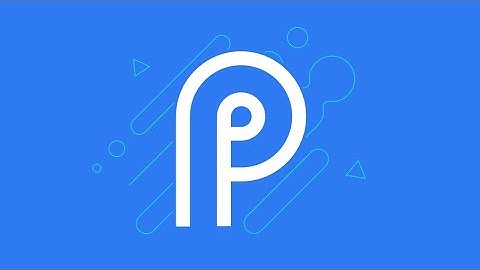 Android P EXPERIENCE ON ANY OREO PHONE
