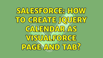 Salesforce: How to create jquery calendar as visualforce page and tab?