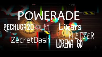 Powerade | by | Pechuga20 (me) & more | Geometry Dash 2.1