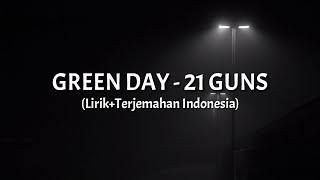 21 Guns - Green Day (Lirik Terjemahan Indonesia)