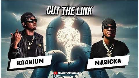 Kranium ft. Masicka - Cut The Link (January 2025)