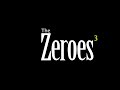 Zeroes 3 Teaser Trailer 1