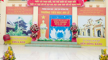 TRƯỜNG TIỂU HỌC AN LỄ  - KHAI GIẢNG NĂM HỌC 2023 - 2024