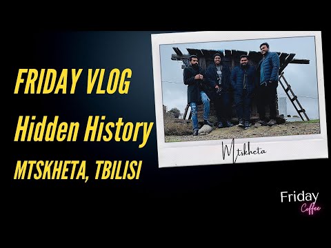 Hidden History | Mtskheta | სვეტიცხოვლის საკათედრო ტაძარი | Tbilisi