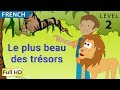 Le plus beau des trésors: Apprendre le Français avec sous-titres - Histoire pour enfants