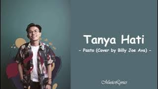 Tanya Hati - Pasto (Cover by Billy Joe Ava) | Lirik