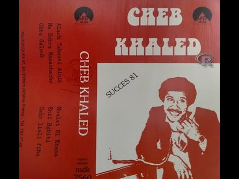 Cheb Khaled Moulat El Khana 1981