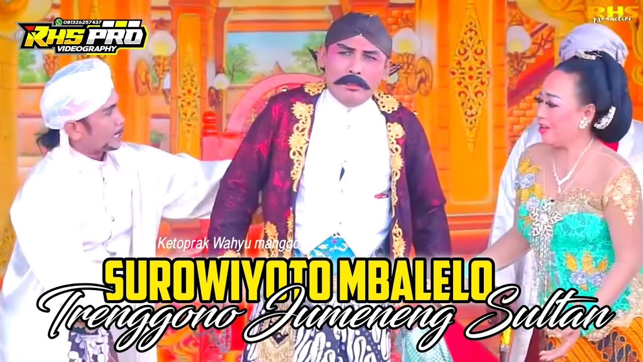 FULL CERITA SUROWIYOTO MBALELO - KETOPRAK WAHYU MANGGOLO LIVE TERGAMBANG 2025