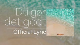 Video thumbnail of "Du gør det godt lyric  I  Paradise Hotel sang 2021  I"