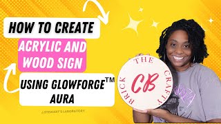 DIY Acrylic and Wood sign| Glowforge Aura