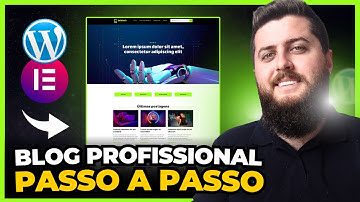 Como Fazer um BLOG PROFISSIONAL em 2025 com WordPress + Elementor