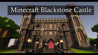 Minecraft Blackstone Castle Tutorial