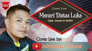 Menari Diatas Luka ¦¦ Imam S Arifin ¦¦ Cover Live AdyBagas Channel