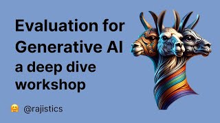 Evaluation for Large Language Models and Generative AI - A Deep Dive