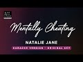 Mentally Cheating - Natalie Jane (Original Key Karaoke) - Piano Instrumental Cover with Lyrics