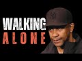 WALK ALONE LIKE A LONE WOLF! Motivational Speech inspired by Denzel Washington, MOTIVATIONAL VIDEO