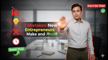 3 Mistakes New Entrepreneurs Make and Avoid