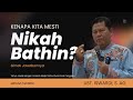 KENAPA MESTI NIKAH BATHIN ❓- TANYA JAWAB | UST. ISWARDI S. AG