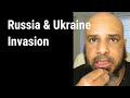 Russia &amp; Ukraine Invasion
