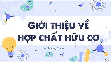 Giới thiệu về hợp chất hữu cơ  - Khoa học tự nhiên 9