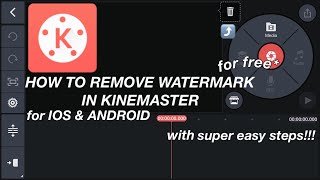 HOW TO REMOVE WATERMARK IN KINEMASTER FOR FREE 2021 (IOS & ANDROID)