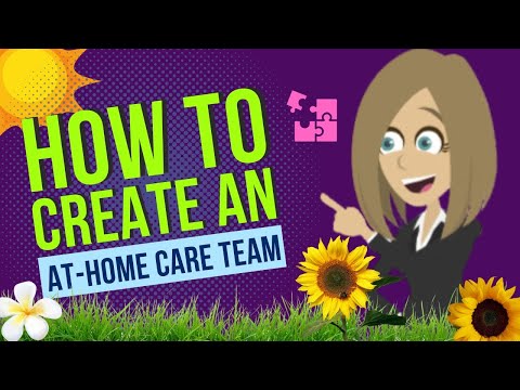 Video 3: How to Build Your At-Home Care Team #healthandwellness
