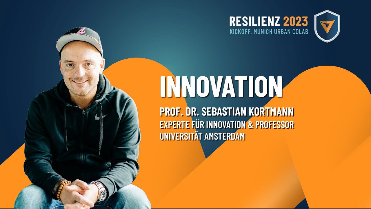 RESILIENZ 2023 – INNOVATION:  PROF. DR. SEBASTIAN KORTMANN