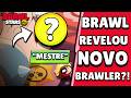 NOTÍCIA!! BRAWL STARS REVELOU o NOVO BRAWLER "MESTRE"?!