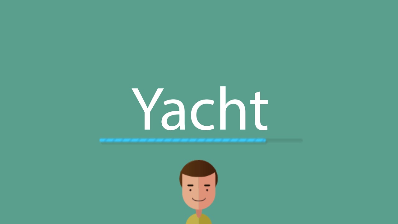 yacht pronunciation in german