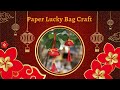 Paper Lucky Bag - Crafts with Ms. Ji