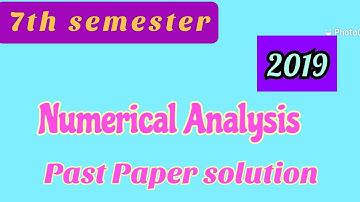 PU,7th semester,BS-Math 2019 Numerical Analysis Past paper solution