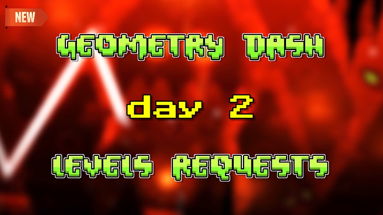 Geometry Dash Weekly Level Request's: Day 2 - YouTube