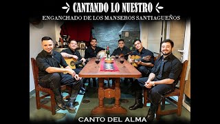 Video-Miniaturansicht von „Canto Del Alma - Enganchado de Los Manseros Santiagueños (Cantando lo Nuestro - Versión en casa)“