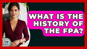 What Is The History Of The FPA? - Learn As An Adult
