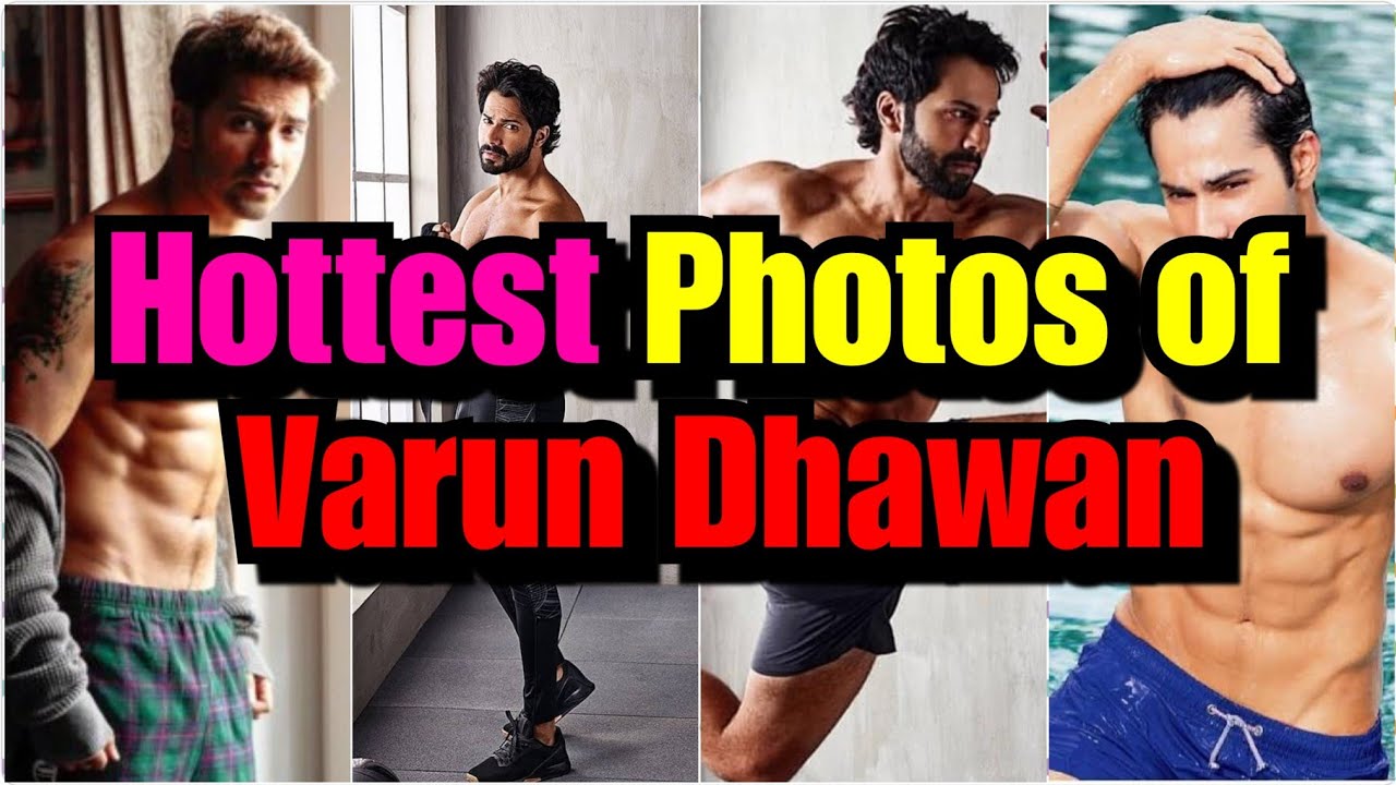 1280px x 720px - Hottest Photos of Varun Dhawan - Shirtless Varun Dhawan - Varun Dhawan Hot  - YouTube
