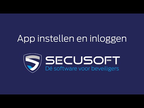 Secusoft instructievideo: Eerste keer inloggen en app instellen